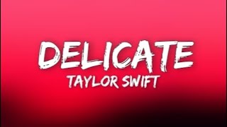 Taylor Swift – Delicate Lyrics