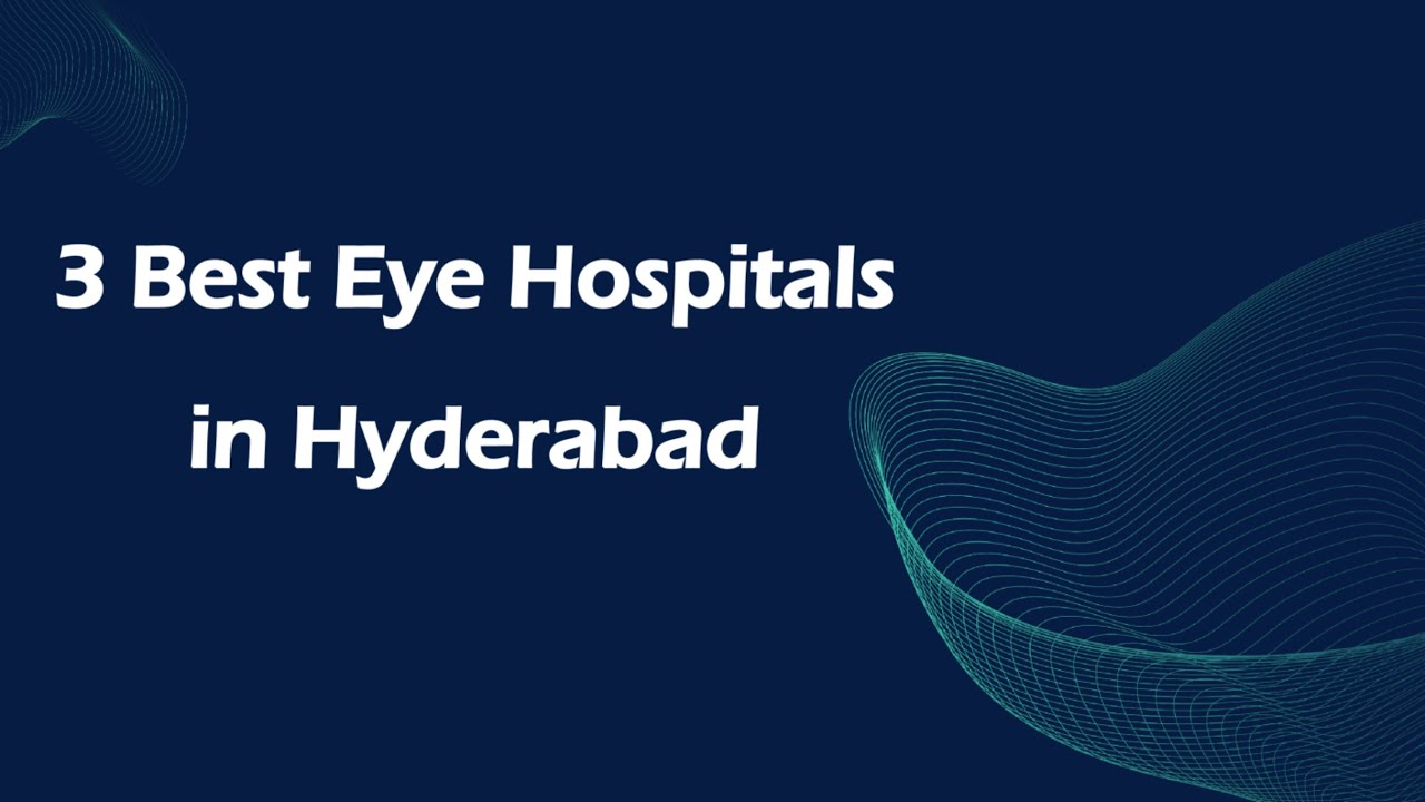 3 Best Eye hospitals in Hyderabad, Telangana 2025 | Eye care hospitals ...
