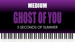 5 Seconds Of Summer – Ghost Of You | MEDIUM Piano Cover