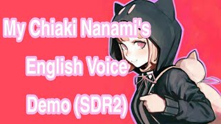 My Chiaki Nanami's English Voice Demo (SDR2)