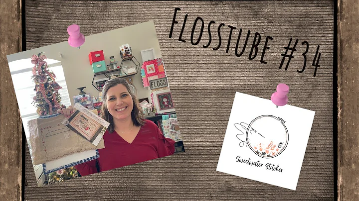 Flosstube #34 - Sweetwater  Stitcher