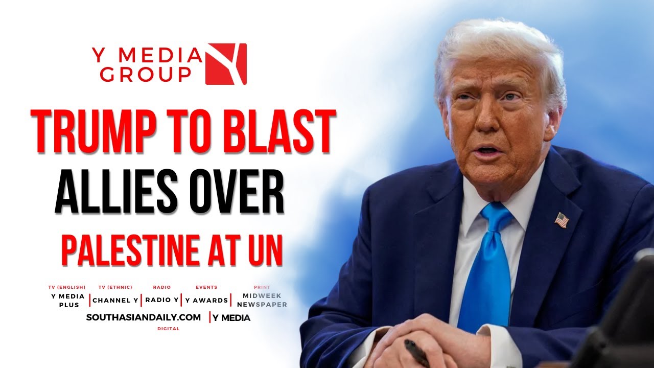 TRUMP TO CRITICIZE ALLIES LIKE CANADA OVER PALESTINIAN RECOGNITION AT UN