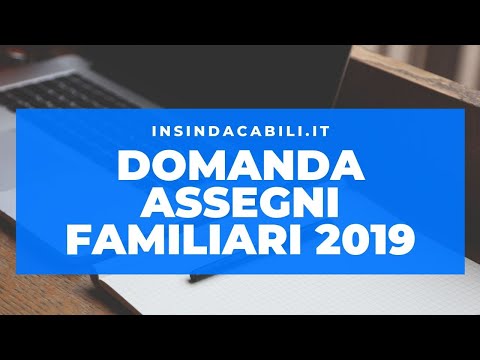 Come compilare la domanda assegni familiari online dal 1° Aprile 2019