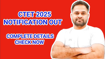 CTET 2025 NOTIFICATION OUT NOW / CTET EXAM NEWS TODAY/ CTET FORM LAST DATE AND EXAM DATE OUT NOW