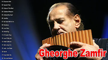 Best Songs of Gheorghe Zamfir - Gheorghe Zamfir - Master Of The Pan Flute 2021