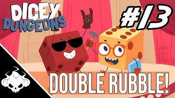 Dicey Dungeons #13 - Double Rubble!