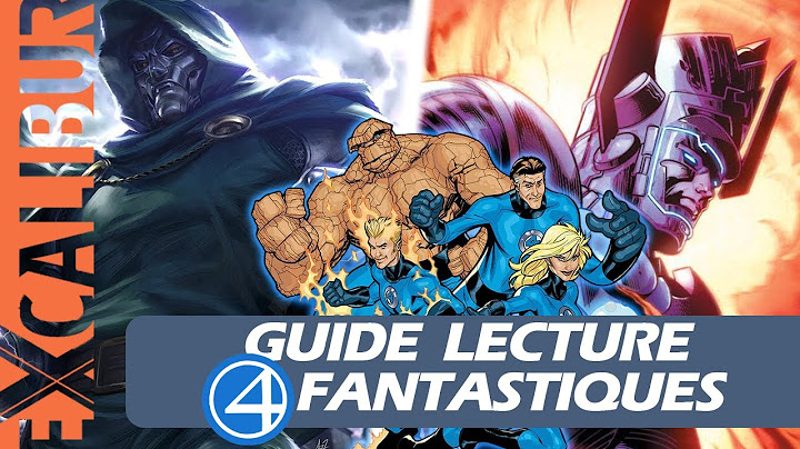 Les 4 Fantastiques - Comment découvrir les comics de la première famille Marvel ?