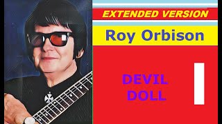 Roy Orbison - DEVIL DOLL (extended version)