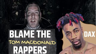Tom macdonald featuring dax - "blame the rappers"