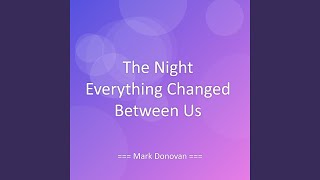 Celebrity The Night Everything Changed Between Us Net Worth