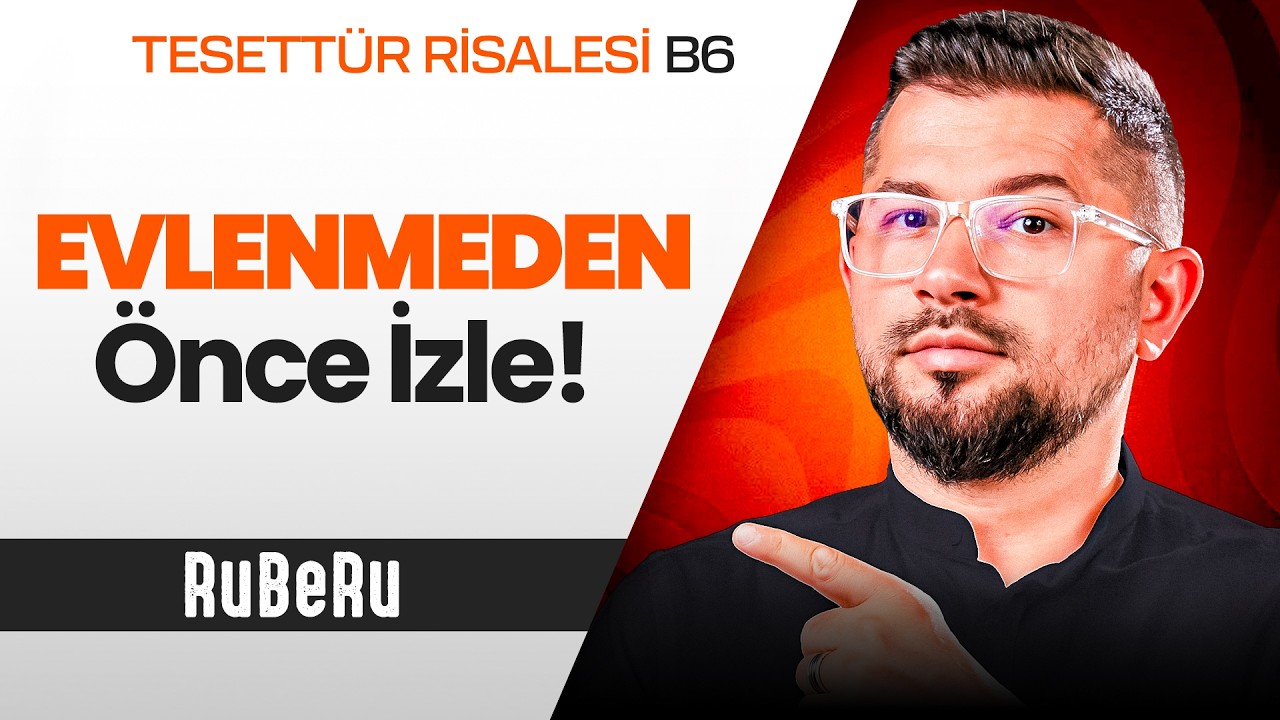 Evlenmeden Önce İzle! | Tesettür Risalesi B6 | Ruberu B42