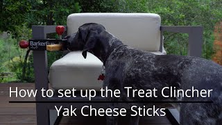 Treat Clincher set up for YAK CHEESE STICKS
