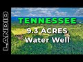 TENNESSEE Land for Sale • 9.3 Acres with Water Well • LANDIO