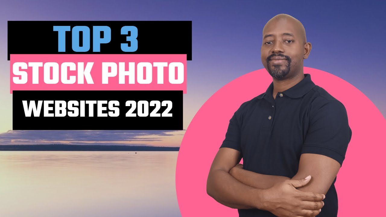 Top 3 Free and Paid Stock Photo Websites 2022