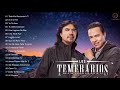 LOS TEMERARIOS VIEJITAS ROMÁNTICAS - LOS TEMERARIOS MIX ROMÁNTICAS PARA ENAMORARSE MÁS