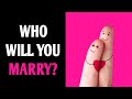 WHO WILL YOU MARRY? Personality Test Quiz - 1 Million Tests