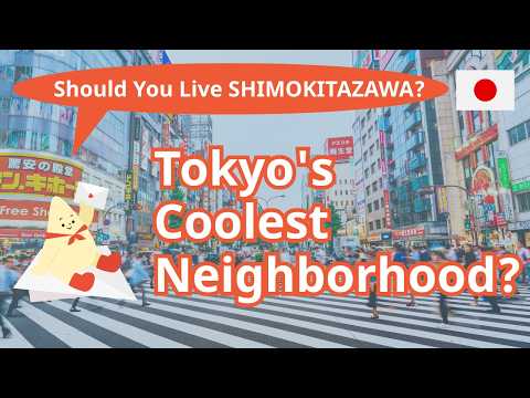 Is Shimokitazawa the Best Place to Live in Tokyo? | Rent, Lifestyle & Apartment Guide
