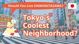 Is Shimokitazawa the Best Place to Live in Tokyo? | Rent, Lifestyle & Apartment Guide