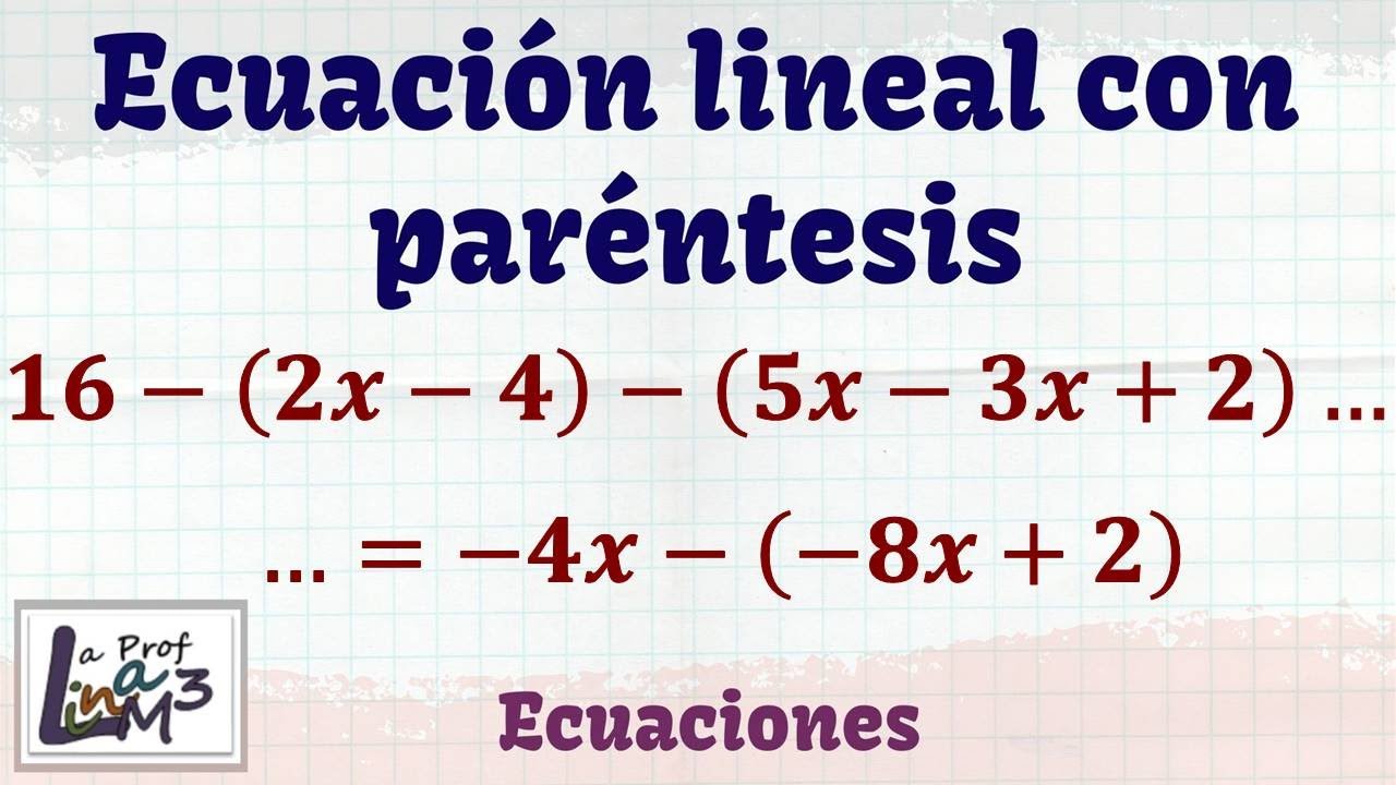 Ecuaciones lineales con paréntesis | Ejercicio 8 | La Prof Lina M3