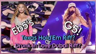 Beyoncé: Drunk In Love Dubai Riff Or Texas Hold'Em Riff? Which do you prefer?