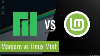 Manjaro vs Linux Mint - Welche Distro ist die BESSERE?