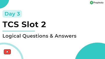 TCS Day 3 Slot 2 | Logical Ability Questions And Answer