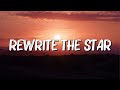 Rewrite the stars  james arthur lyrics  jaymes young ed sheeran mixlyrics
