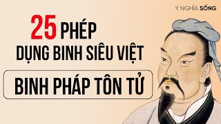 25 phép dụng binh siêu việt trong Binh Pháp Tôn Tử