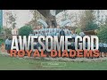 Awesome god  royal diadems choir nvhs