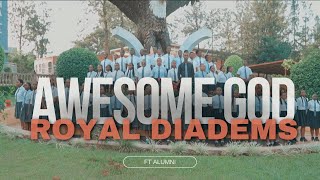 AWESOME GOD _ Royal Diadems Choir NVHS