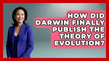 How Did Darwin Finally Publish The Theory Of Evolution? - Firsts of the World