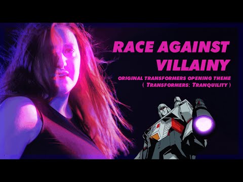 Race Against Villainy (Original Transformers Opening Theme Song)