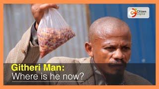 Githeri man: My life after 2017 election fame