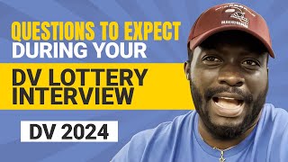 Questions to expect during your DV lottery interview. usimmigration dv2024 travelabroad uscis