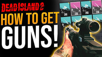 Dead ISland 2: How To Get GUNS - Complete Guide