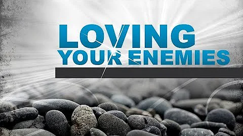Loving Your Enemies Amanda Eicher