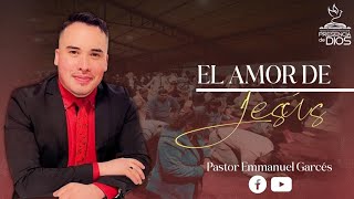 PASTOR EMMANUEL GÁRCES 🇨🇱  - EL AMOR DE JESÚS