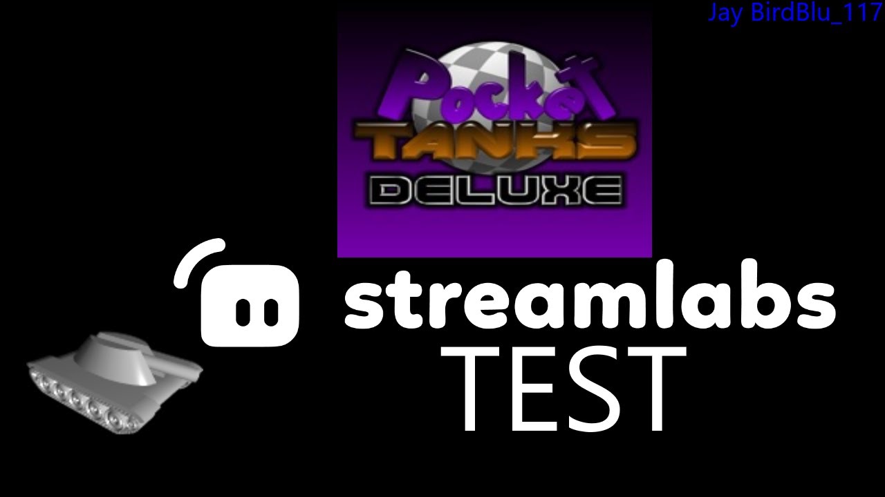 Stream Labs. Pocket Tanks. Pocket tanks deluxe