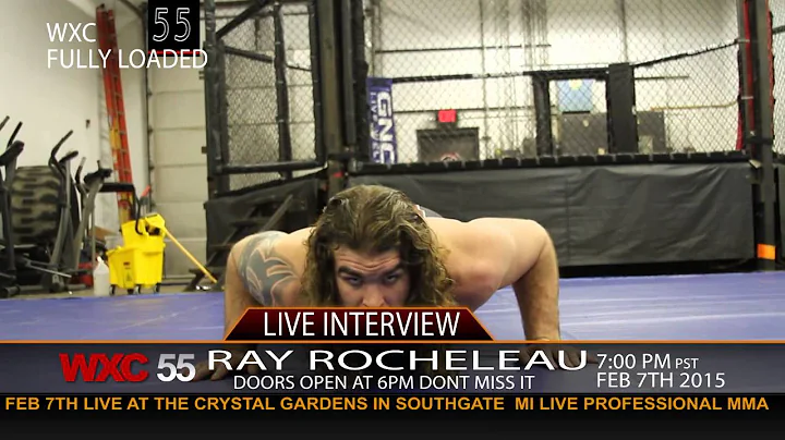 WXC 55 FULLY LOADED PRO MMA Interview With Ray Roc...