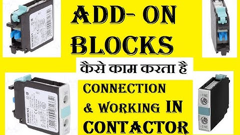 ADD-ON BLOCK (NO/NC CONTACTS) IN POWER AND AUXILIARY CONTACTOR