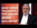 Mehmet Metiner:"Kılıçdaroğlu AK Parti'deki FETÖ'cü listesini neden açıklamadı?" - CNN TÜRK Masası