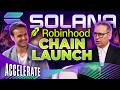 Robinhood Chain Launch Imminent!🪶Solana Accelerate Miami 2026