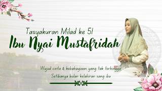 Tasyakuran Milad Ibu Nyai Mustafridah Ke 51