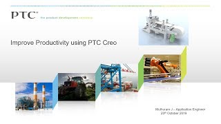 How to increase your Productivity by using PTC Creo