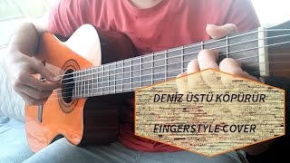 Video thumbnail of "Deniz Üstü Köpürür - Fingerstyle Cover TAB"