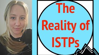 The Reality of ISTPs