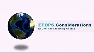 3 ETOPS PILOT COURSE CONSIDERATIONS AND DEFINITIONS