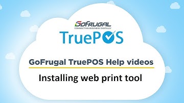 GoFrugal TruePOS - Installing web print tool