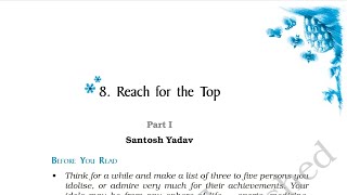 Reach for the Top | Part 1 Santosh Yadav | Class 9 English | Beehive Chapter 8