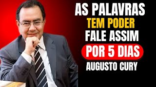 Fale ISSO por 5 dias_ e sua VIDA nunca mais será a mesma | Augusto Cury
